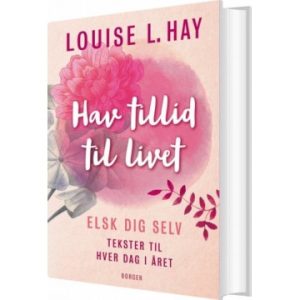 Hav tillid til livet af Louise L. Hay - Spirituelle bøger - GodKarmaShop