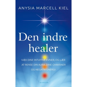 Den indre healer - Anysia Marcell Kiel - Spirituelle bøger - GodKarmaShop