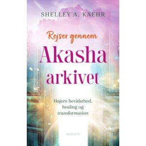 Rejser gennem Akasha-arkivet - Spirituelle bøger - GodKarmaShop